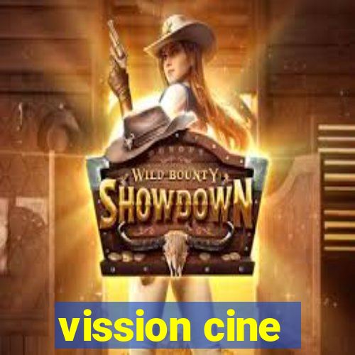 vission cine